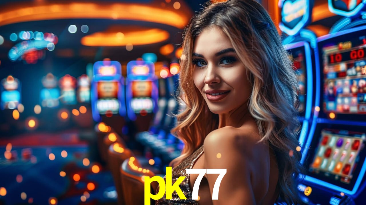 Live Casino pk77